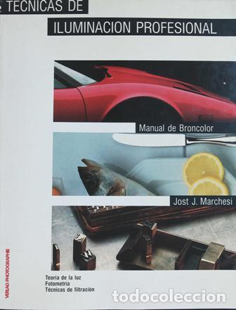 Libros: MARCHESI, Jost J.- - T&eacute;cnicas de iluminaci&oacute;n profesional. - Foto 1