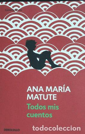 Libros: MATUTE, Ana Mar&iacute;a.- - Todos mis cuentos. - Foto 1