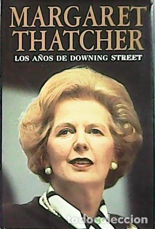Libros: MARGARET, Thatcher,- - Los a&ntilde;os de Downing steet. - Foto 1