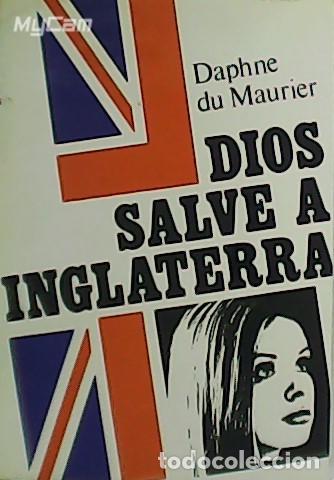 Libros: MAURIER, Daphne du.- - Dios salve a Inglaterra. - Foto 1