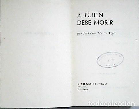 Libros: MARIT&Iacute;N VIGIL, Jos&eacute; Luis: - Alguien debe morir. - Foto 1
