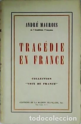 Libros: MAUROIS, Andr&eacute;.- - Trag&eacute;die en France. - Foto 1