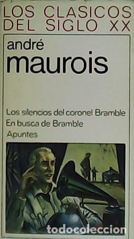 Libros: MAUROIS, Andr&eacute;.- - Los silencios del coronel Bramble. En busca de Bramble. Apuntes. - Foto 1