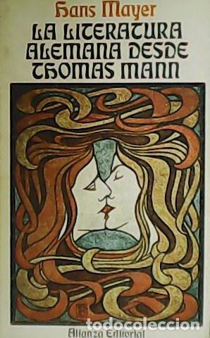 Libros: MAYER, Hans.- - La literatura alemana desde Thomas Mann. - Foto 1