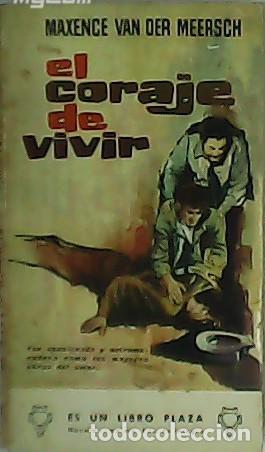 Libros: MEERSCH, Maxence Van Der.- - El coraje de vivir. - Foto 1