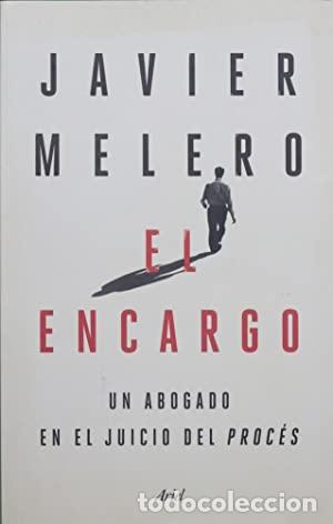 Libros: MELERO, Javier.- - El encargo. Un abogado en el juicio del Proc&eacute;s. - Foto 1