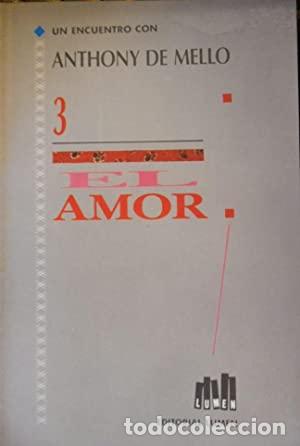 Libros: MELLO, Anthony de.- - Un encuentro con Anthony de Mello. 3: el amor. - Foto 1