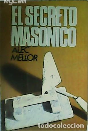 Libros: MELLOR, Alec.- - El secreto mas&oacute;nico. - Foto 1