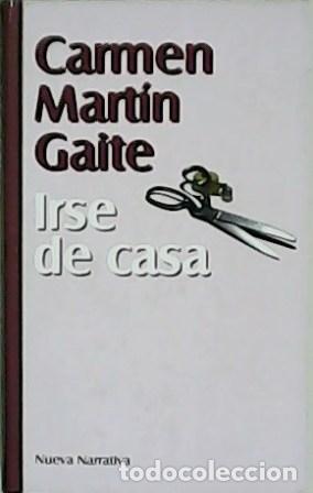 Libros: MART&Iacute;N GAITE, Carmen.- - Irse de casa. - Foto 1
