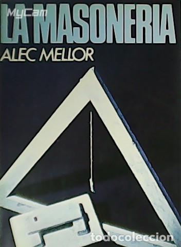 Libros: MELLOR, Alec.- - La Masoner&iacute;a. - Foto 1