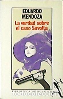 Libros: MENDOZA, Eduardo.- - La Verdad sobre el Caso Savolta. - Foto 1