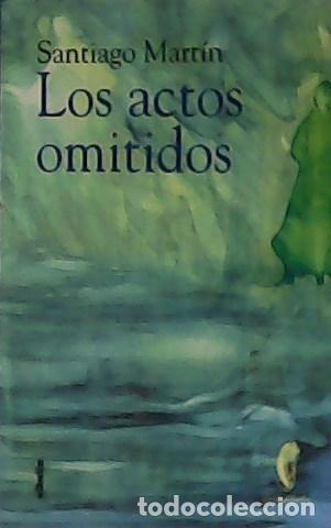 Libros: MART&Iacute;N, Santiago.- - Los actos omitidos. - Foto 1
