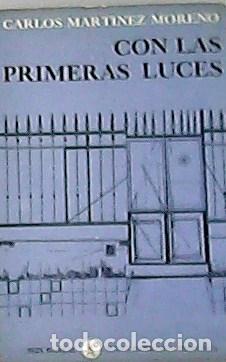 Libros: MARTINES MORENO, Carlos.- - Con las primeras luces. - Foto 1