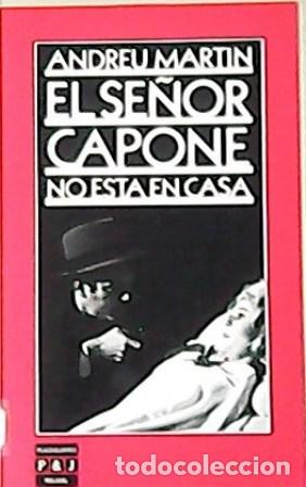 Libros: MART&Iacute;N, Andreu.- - El se&ntilde;or Capone no esta en casa. Novela. - Foto 1