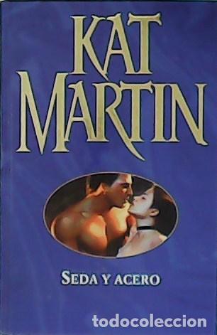 Libros: MARTIN, Kat.- - Seda y acero. - Foto 1
