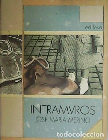Libros: MERINO, Jos&eacute; Mar&iacute;a.- - Intramuros. - Foto 1