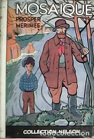 Libros: M&Eacute;RIM&Eacute;E, Prosper.- - Mosa&iuml;que. - Foto 1