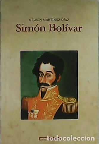Libros: MART&Iacute;NEZ D&Iacute;AZ, Nelson.- - Sim&oacute;n Bol&iacute;var. - Foto 1