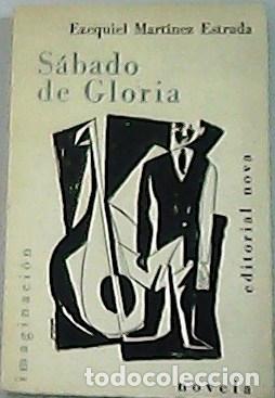 Libros: MART&Iacute;NEZ ESTRADA, Ezequiel.- - S&aacute;bado de gloria. - Foto 1