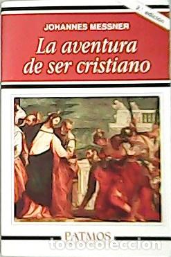 Libros: MESSNER, Johannes.- - La aventura de ser cristiano. - Foto 1