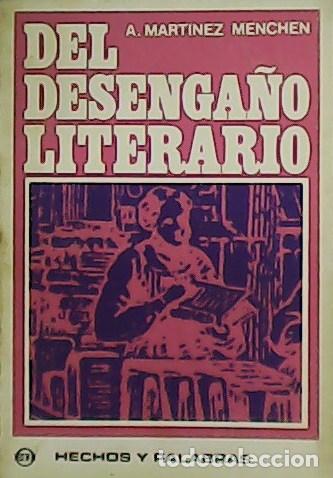 Libros: MART&Iacute;NEZ MENCHEN, A.- - Del desenga&ntilde;o literario. - Foto 1