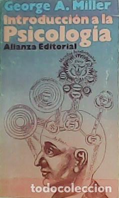 Libros: MILLER, George A.- - Introducci&oacute;n a la Psicolog&iacute;a. - Foto 1