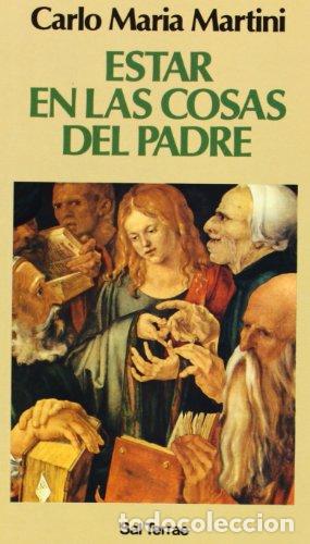Libros: MARTINI, Carlo Maria.- - Estar en las cosas del Padre. - Foto 1