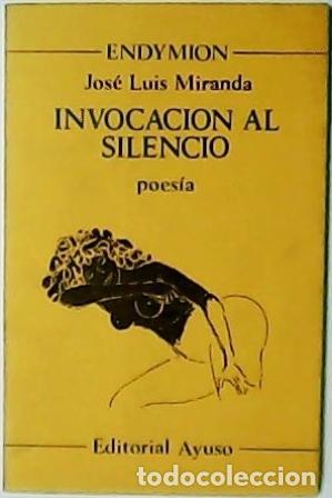Libros: MIRADA, Jos&eacute; Luis.- - Invocaci&oacute;n al silencio. Poes&iacute;a. - Foto 1