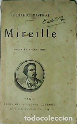Libros: MISTRAL, Fr&eacute;d&eacute;ric.- - Mireille. - Foto 1