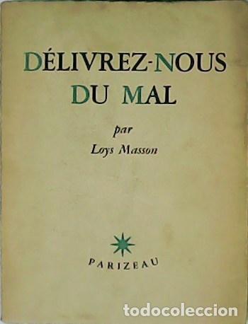Libri di seconda mano: MASSON, Loys.- - D&eacute;livrez-nous du mal.