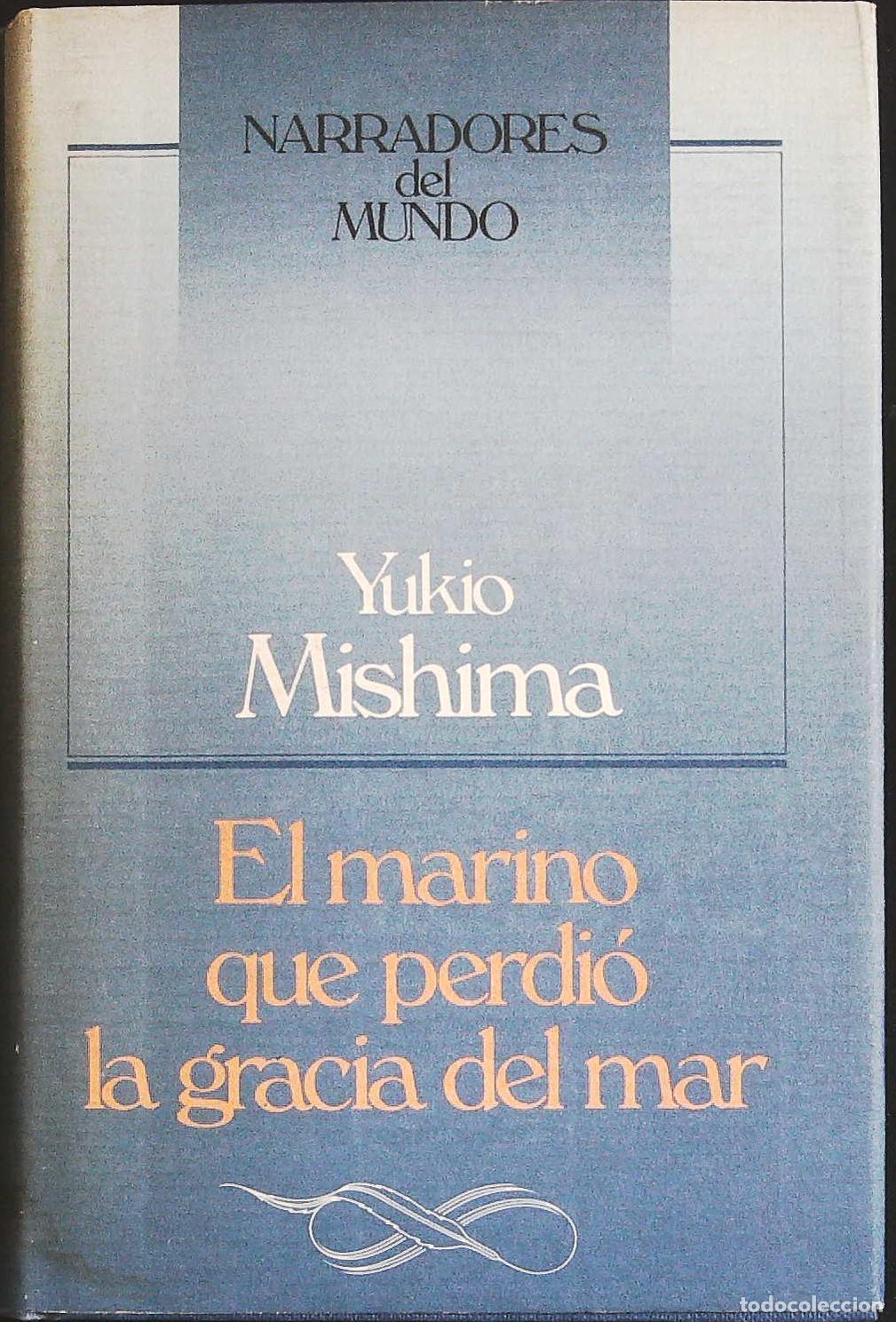 Libros: MISHIMA, Yukio.- - El marino que perdi&oacute; la gracia del mar. - Foto 1