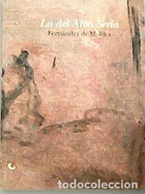 Libros: MOLINA, Fern&aacute;ndez de.- - La del Alba Ser&iacute;a. - Foto 1