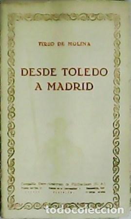 Libros: MOLINA, Tirso de.- - Desde Toledo a Madrid. - Foto 1