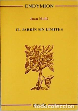 Libros: MOLL&Aacute;, Juan.- - El jard&iacute;n sin l&iacute;mites. - Foto 1
