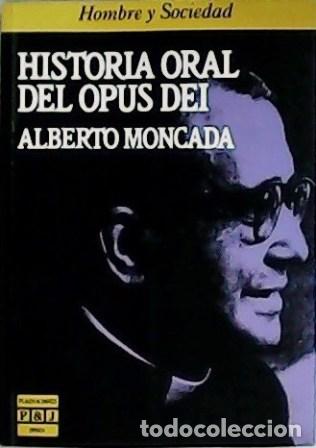 Libros: MONCADA, Alberto.- - Historia oral del Opus Dei. - Foto 1