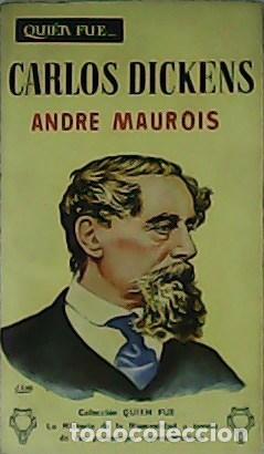 Libros: MAUROIS, Andr&eacute;.- - Carlos Dickens. - Foto 1