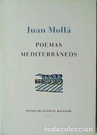 Libros: MOLL&Aacute;, Juan.- - Poemas Mediterr&aacute;neos. - Foto 1
