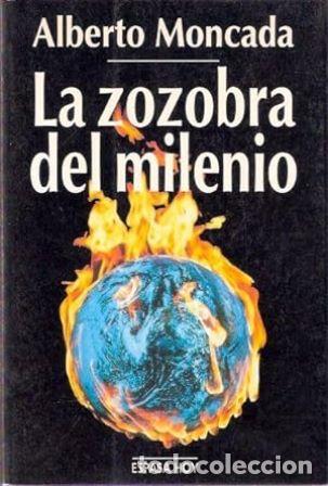 Libros: MONCADA, Alberto.- - La zozobra del milenio. - Foto 1