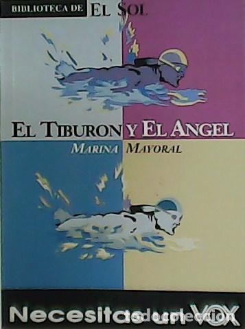 Libros: MAYORAL, Marina.- - El tibur&oacute;n y el &Aacute;ngel. - Foto 1