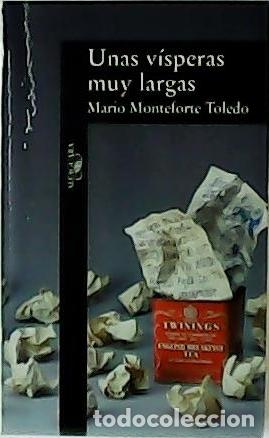 Libros: MONTEFORTE TOLEDO, Mario.- - Unas v&iacute;speras muy largas. - Foto 1