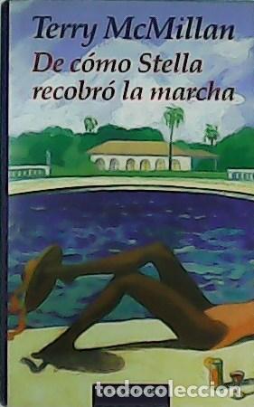 Libros: McMILLAN, Terry.- - De c&oacute;mo Stella recobr&oacute; la marcha. - Foto 1