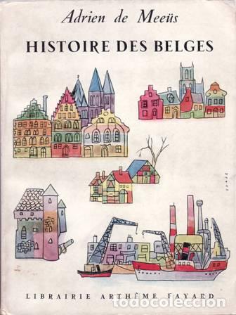 Libros: MEE&Uuml;S, Adrien de.- - Histoire des Belges. - Foto 1
