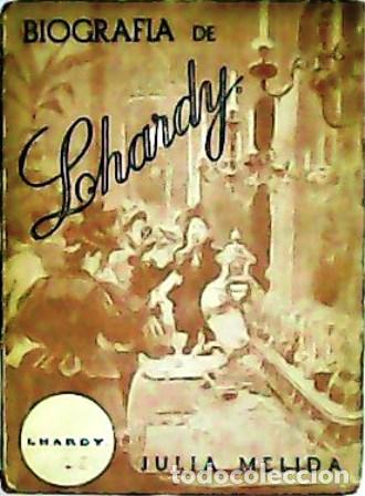 Libros: M&Eacute;LIDA, Julia.- - Biograf&iacute;a de Lhardy. - Foto 1
