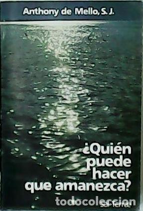 Libros: MELLO, Anthony de.- - &iquest;Qui&eacute;n puede hacer que amanezca? - Foto 1