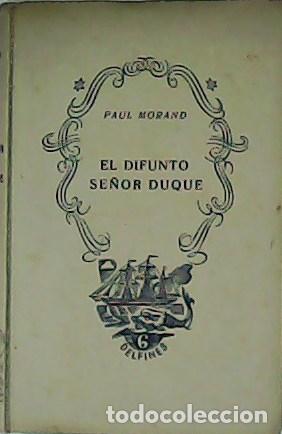 Libros: MORAND, Paul.- - El difunto Se&ntilde;or Duque. - Foto 1
