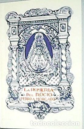 Libros: MORGADO. Pedro.- - La Romer&iacute;a del Rocio. - Foto 1