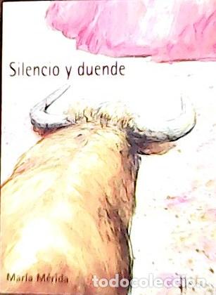 Libros: M&Eacute;RIDA, Mar&iacute;a.- - Silencio y duende. - Foto 1