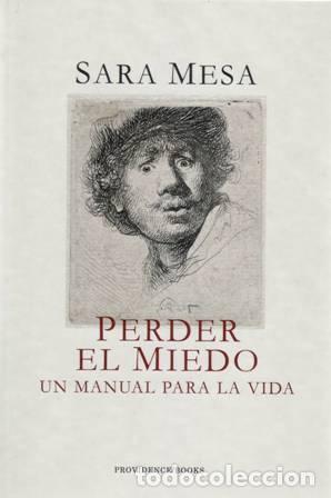 Libros: MESA, Sara.- - Perder el Miedo: un manual para la vida. - Foto 1