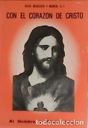 Libros: MESEGUER Y MURCIA, David.- - Con el Coraz&oacute;n de Cristo. - Foto 1