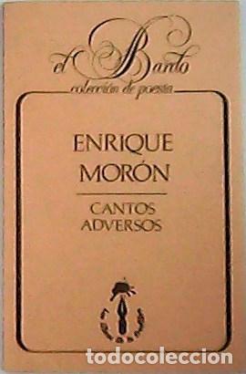 Libros: MOR&Oacute;N, Enrique.- - Cantos adversos. - Foto 1